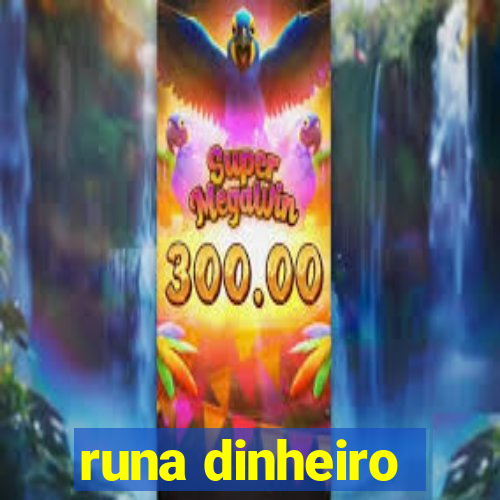 runa dinheiro